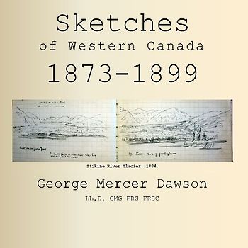 Sketches of Western Canada 1873-1899