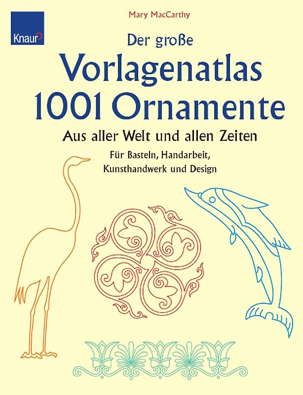 Der große Vorlagenatlas 1001 Ornamente