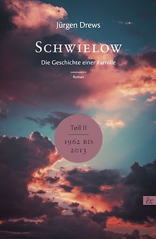 Schwielow. Die Geschichte einer Familie (Teil 2)