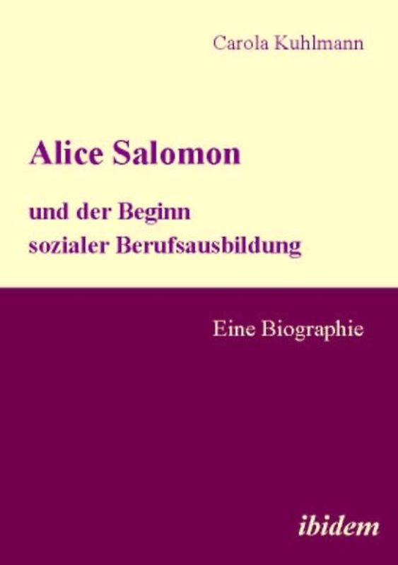 Alice Salomon und der Beginn sozialer Berufsausbildung