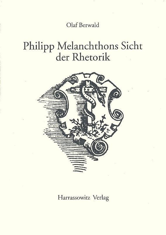 Philipp Melanchthons Sicht der Rhetorik