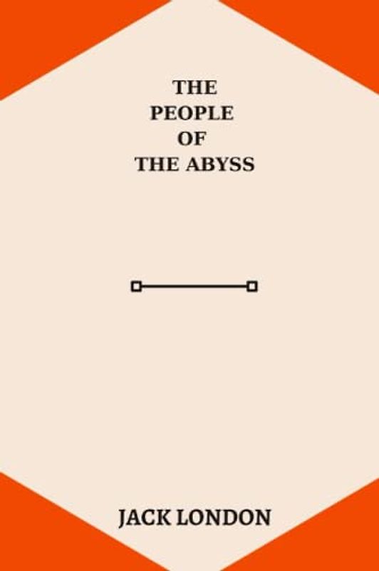 The People of the Abyss by jack london