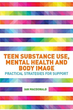 Teen Substance Use, Mental Health and Body Image