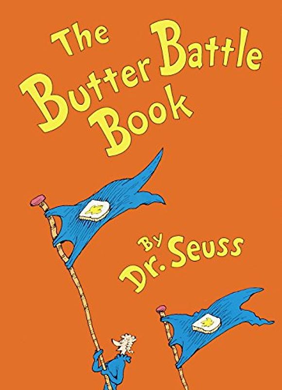 The Butter Battle Book: (New York Times Notable Book of the Year) (Classic Seuss) - Dr. Seuss