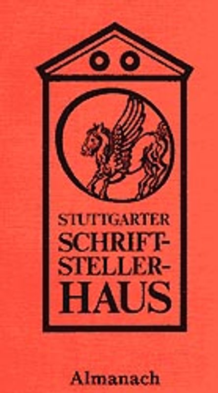 Almanach Stuttgarter Schriftstellerhaus. Lyrik und Prosa