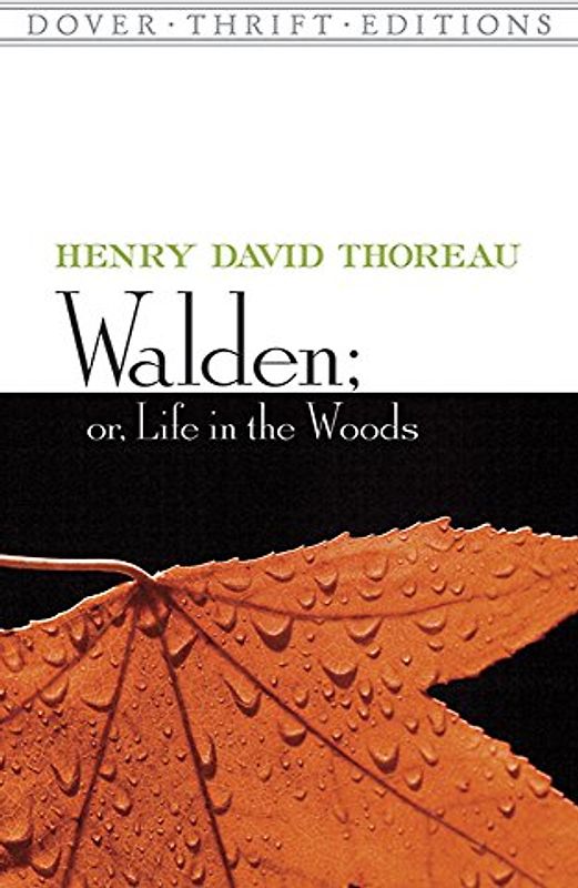 Walden, Or, Life in the Woods (Dover Thrift Editions) - Henry David Thoreau