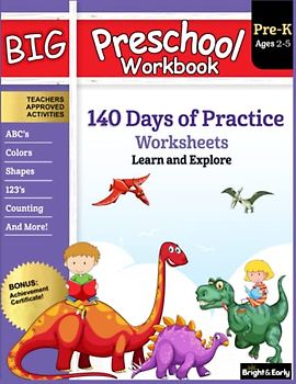 Big Preschool Workbook: Ages 2-5, 140+ Worksheets of PreK Learning Activities, Fun Homeschool Curriculum, Help Pre K Kids Math, Counting, Alphabet, Colors, Size & Shape, 2-4 Dinosaur Kindergarten Prep