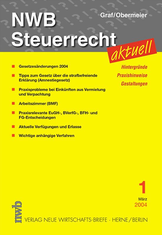 NWB Steuerrecht aktuell. Hintergründe - Praxishinweise - Gestaltungen