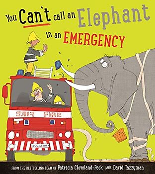 You Can't Call an Elephant in an Emergency (You Can’t Let an Elephant...)