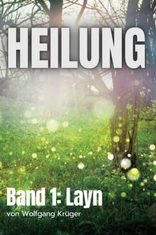 Heilung: Band 1: Layn