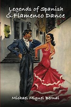 Legends of Spanish & Flamenco Dance