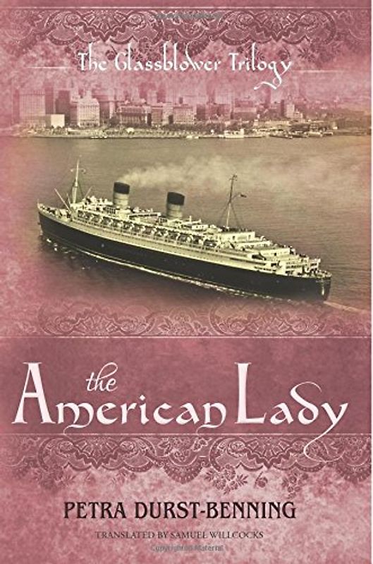 The American Lady (The Glassblower Trilogy, Band 2) - Durst-Benning, Petra