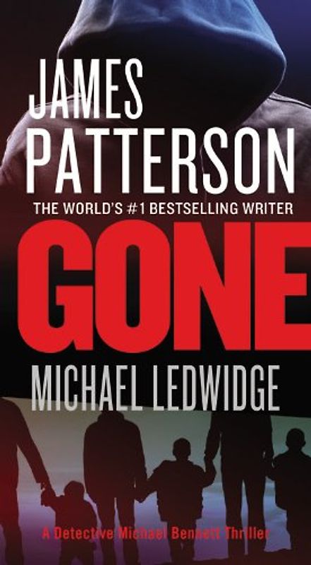 Gone (Michael Bennett, Band 6) - Patterson, James