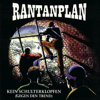 Rantanplan - Kein Schulterklopfen (Gegen Den Trend)