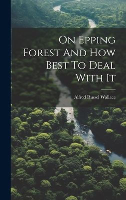 On Epping Forest And How Best To Deal With It