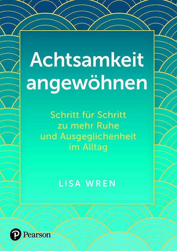 Achtsamkeit angewöhnen