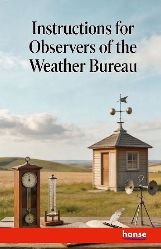Instructions for Observers of the Weather Bureau