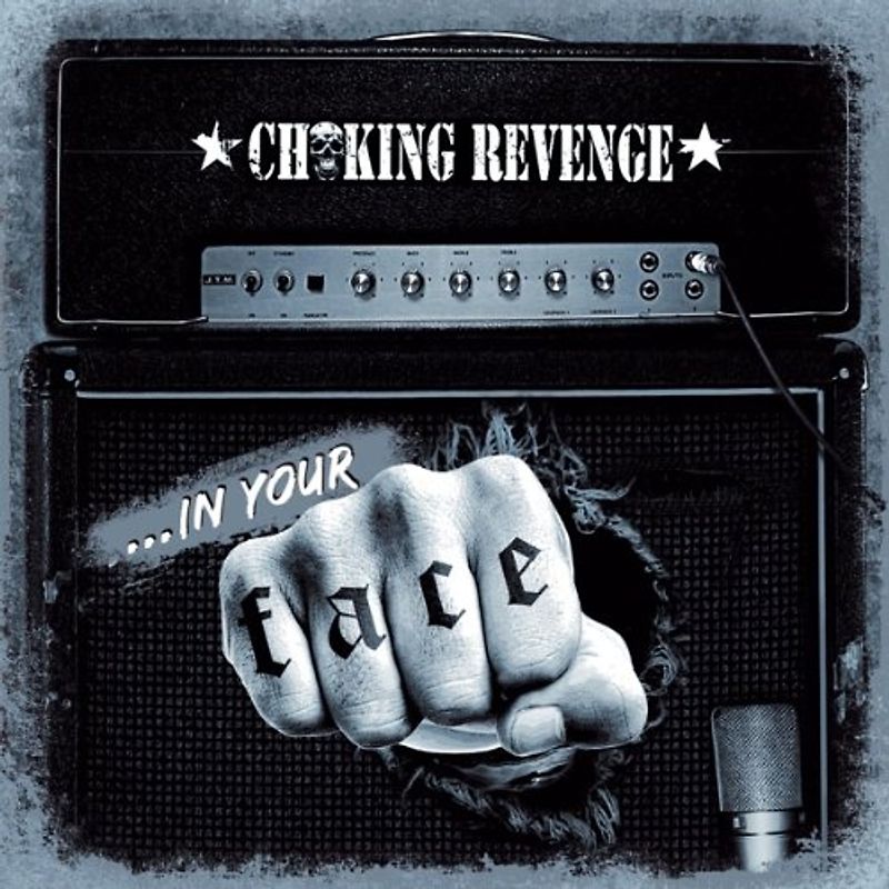 Choking Revenge - In Your Face