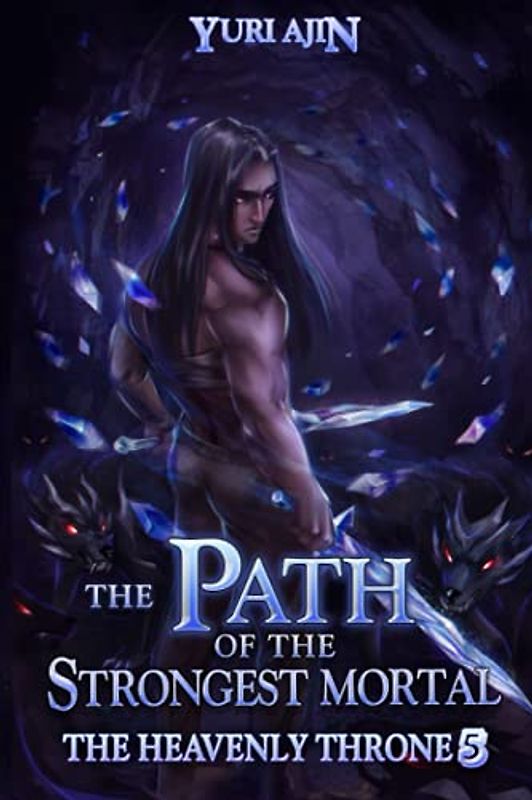 The Path of the Strongest Mortal (The Heavenly Throne, Band 5)