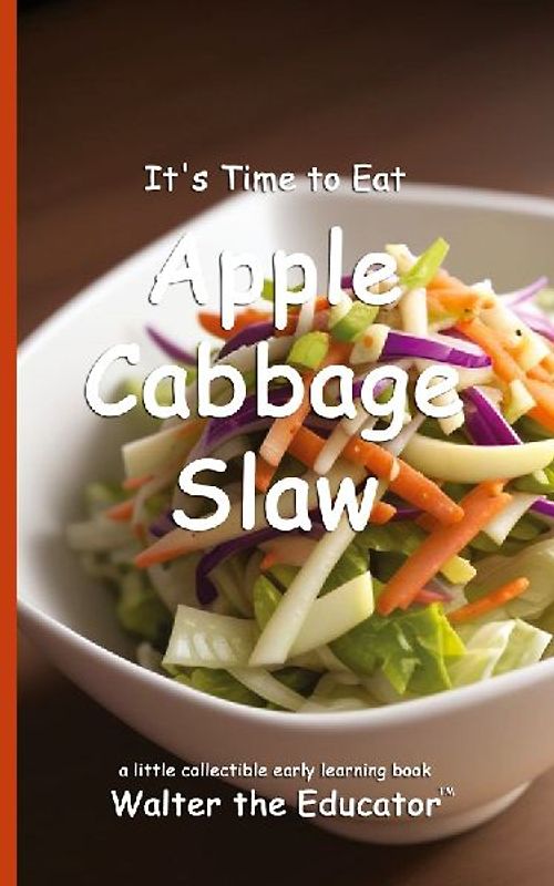 It's Time to Eat Apple Cabbage Slaw