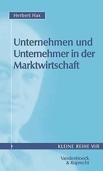 Unternehmen und Unternehmer in der Marktwirtschaft