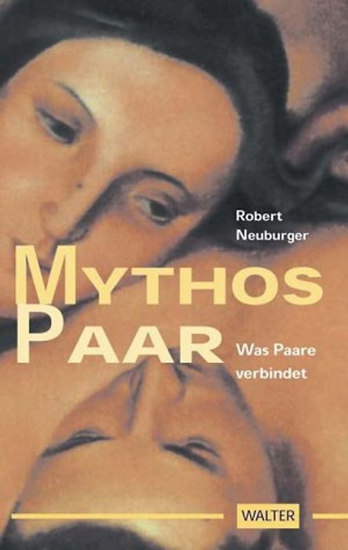 Mythos Paar. Was Paare verbindet
