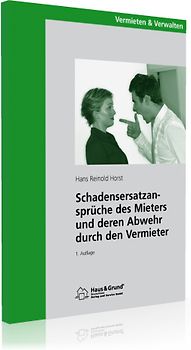 Schadensersatzansprüche des Mieters und deren Abwehr durch den Vermieter