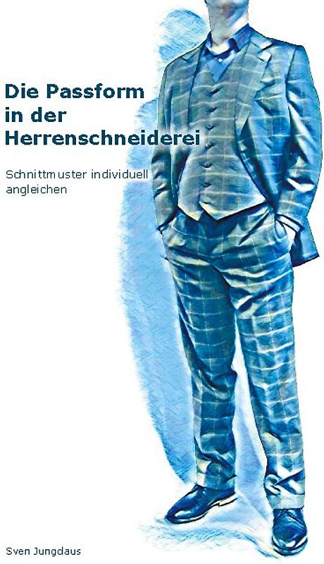 Die Passform in der Herrenschneiderei