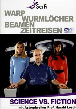 Science vs. Fiction - Warp Wurmlöcher Beamen ... DVD