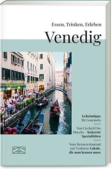 Essen, Trinken, Erleben – Venedig