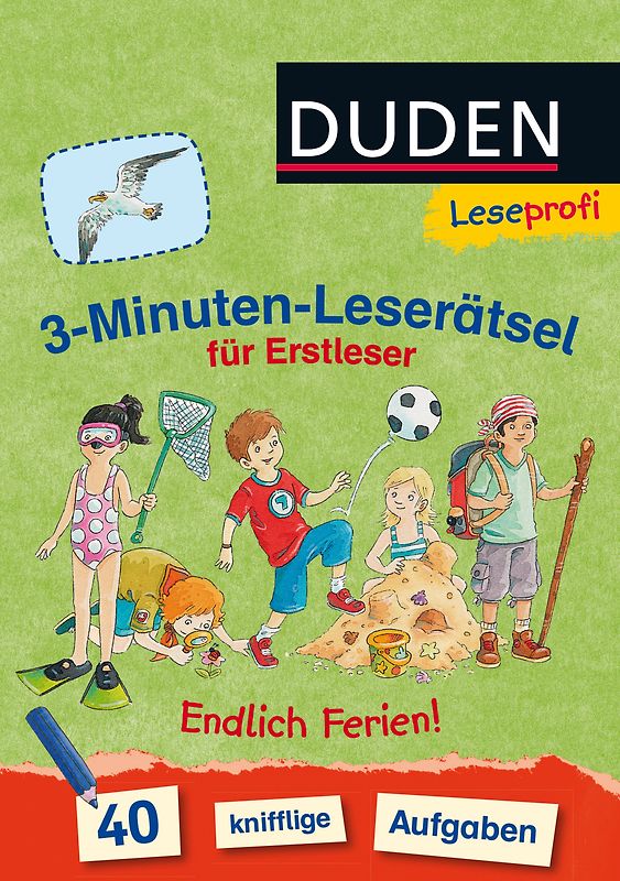 Duden Leseprofi – 3-Minuten-Leserätsel für Erstleser: Endlich Ferien!