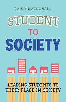Student to Society: Leading Students to Their Place in Society