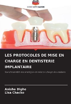 LES PROTOCOLES DE MISE EN CHARGE EN DENTISTERIE IMPLANTAIRE
