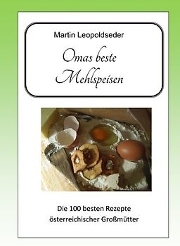 Omas beste Mehlspeisen