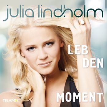 Lindholm,Julia - Leb den Moment