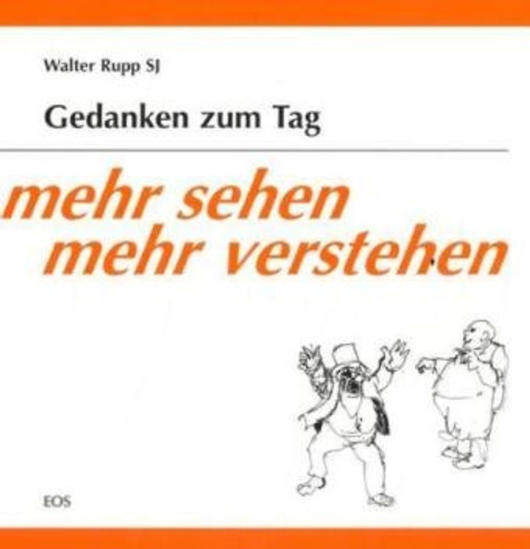 Mehr sehen mehr verstehen - Gedanken zum Tag