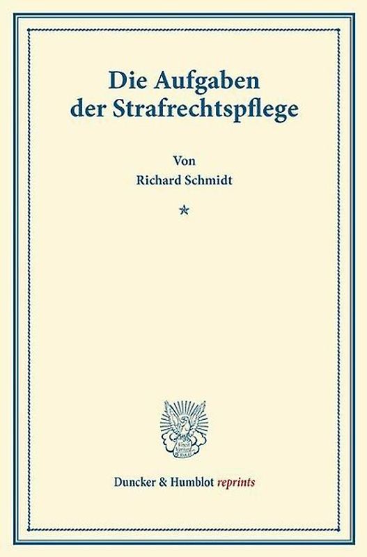 Die Aufgaben der Strafrechtspflege.