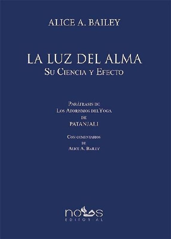 La luz del alma : paráfrasis de los aforismos del yoga de Patanjali