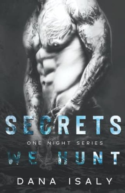 Secrets We Hunt (One Night Series, Band 2)