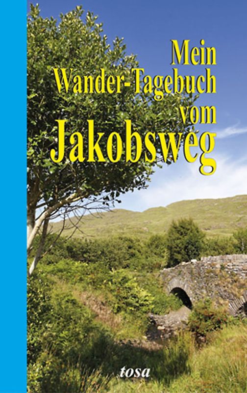 Mein Wander-Tagebuch vom Jakobsweg