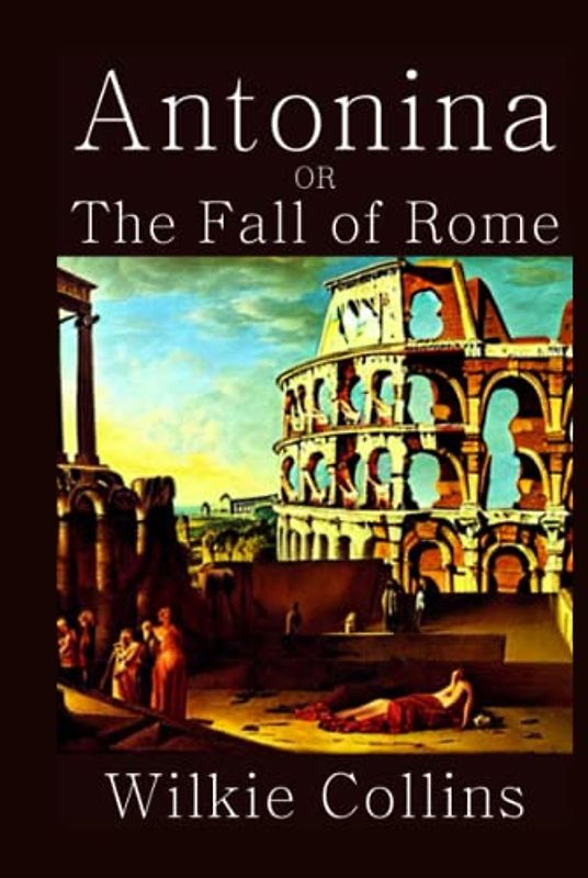 Antonina, or, The Fall of Rome Illustrated