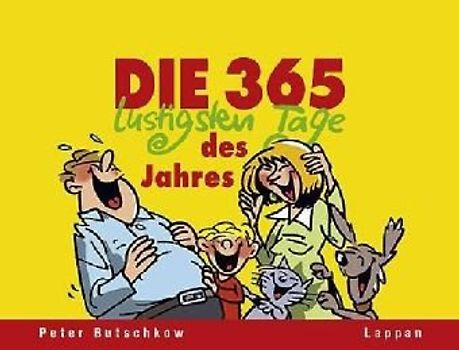 Die 365 lustigsten Tage des Jahres