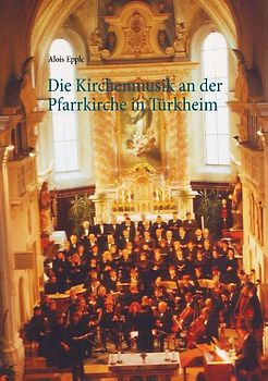 Die Kirchenmusik an der Pfarrkirche in Türkheim