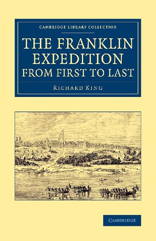 The Franklin Expedition from First to Last