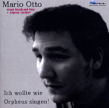 Mario Otto-Singt Reinhard Mey - Ich Wollte Wie Orpheus Singen