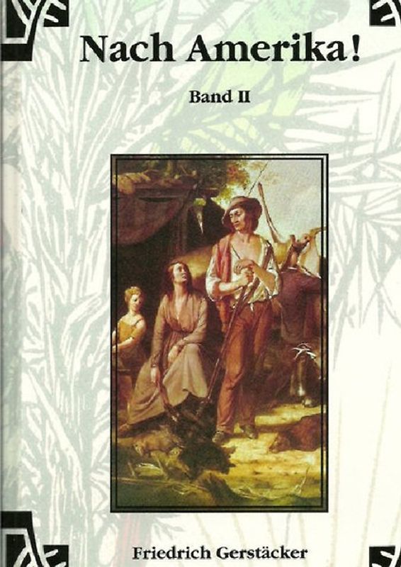 Werkausgabe - Liebhaberausgabe ungekürzte Ausgabe letzter Hand / Nach Amerika! Bd. 1