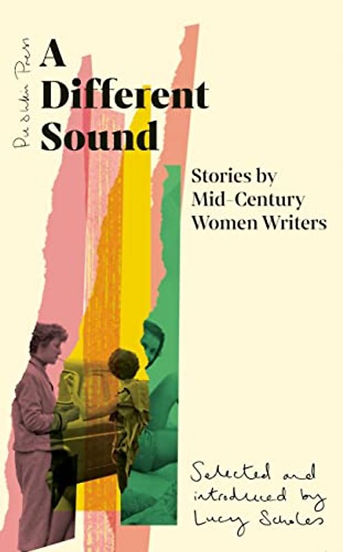 A Different Sound: Stories by Mid-Century Women Writers