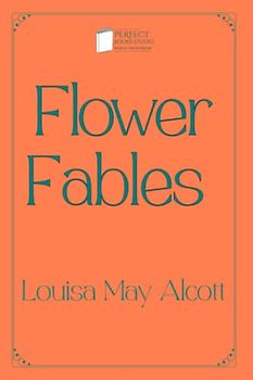 Flower Fables: Perfect Books Studio Edition