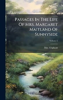 Passages In The Life Of Mrs. Margaret Maitland Of Sunnyside