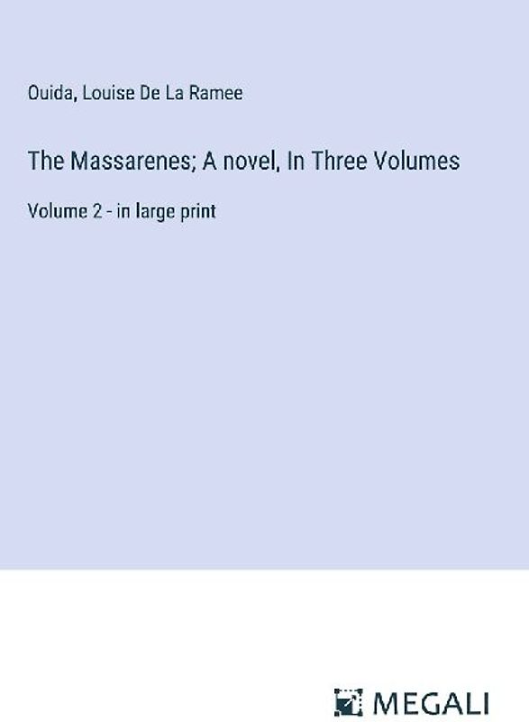 The Massarenes; A novel, In Three Volumes